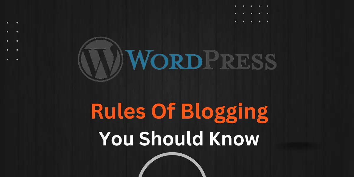 The Essential Rules of Blogging