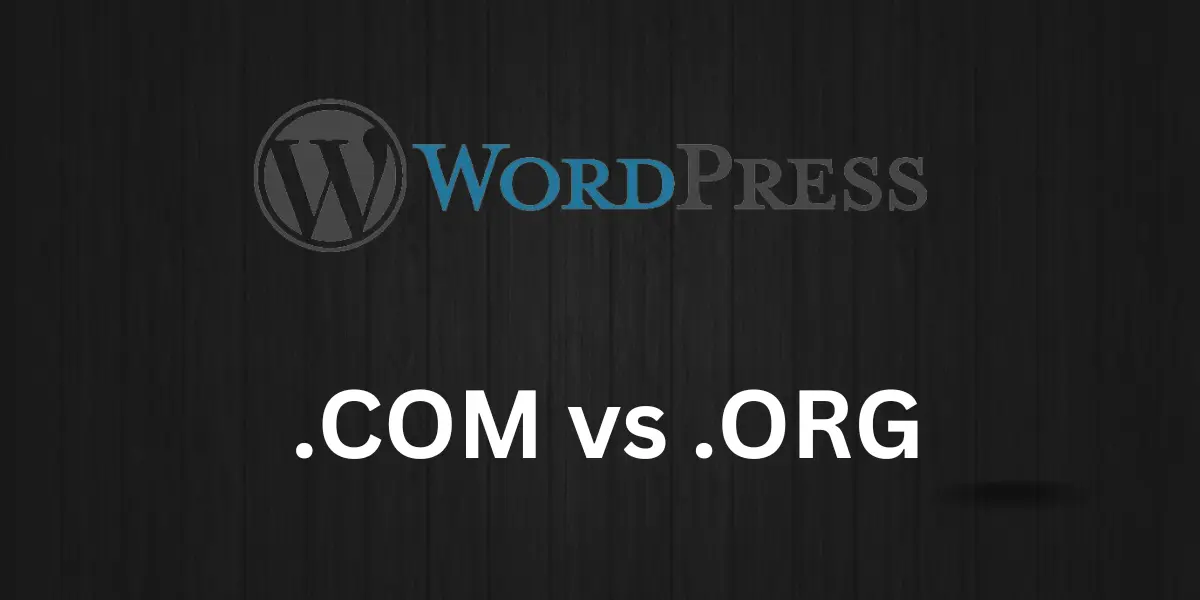 WordPress.com vs WordPress.org